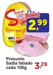 Rossi Supermercado Presunto Sadia fatiado cada 100g oferta