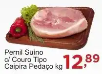 Rossi Supermercado Pernil Suíno c/ Couro Tipo Caipira Pedaço kg oferta