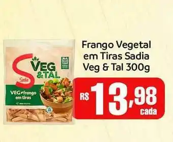 Bahamas Supermercados Frango Vegetal Em Tiras Sadia Veg & Tal 300g oferta