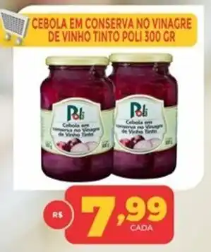 Supermercados Santa Helena Cebola em Conserva No Vinagre de Vinho Tinto Poli 300g oferta