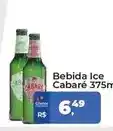 Tonin Superatacado Cabaré - bebida ice oferta