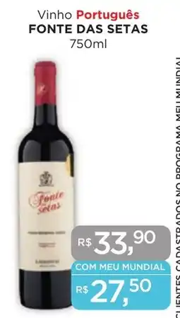 Supermercados Mundial Vinho Português FONTE DAS SETAS 750ml oferta