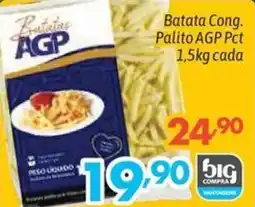 Supermercados Big Compra Batata Cong. Palito AGP Pct 1,5kg cada oferta