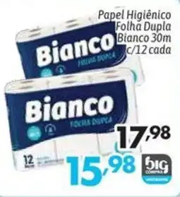 Supermercados Big Compra Papel Higiênico Folha Dupla Bianco 30m c/12 cada oferta