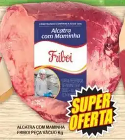 ALCATRA COM MAMINHA FRIBOI PEÇA VACUO Kg