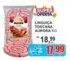 Supermercado Estrela Azul LINGUIÇA TOSCANA AURORA KG oferta