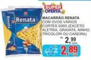 Supermercado Estrela Azul MACARRÃO RENATA COM OVOS VARIOS CORTES 500G oferta