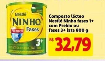 Mercado Extra Composto lacteo Nestle Ninho fases 1+ com Prebio ou fases 3+ lata 800g oferta