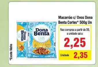 Spani Atacadista Macarrão C Ovos Dona Benta Cortes 500g un. oferta