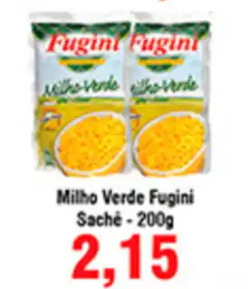 Shibata Supermercados Milho Verde Fugini Sache 200g oferta