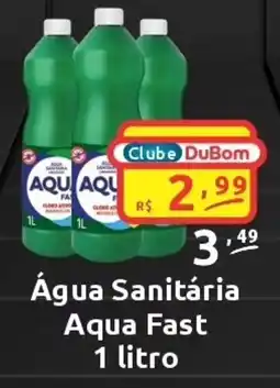 Dubom Supermercados Água Sanitária Aqua Fast 1 litro oferta