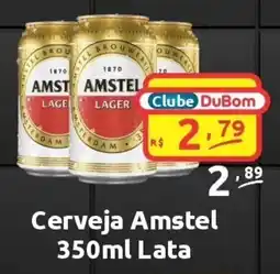 Dubom Supermercados Cerveja Amstel 350ml Lata oferta