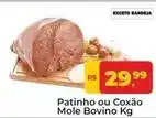 Tonin Superatacado Patinho ou coxão mole bovino oferta