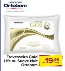 Carrefour Travesseiro Gold Life ou Suave Nuit Ortobom oferta