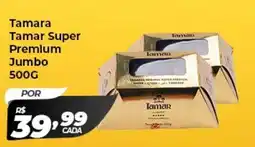 Tamara Tamar Super Premium Jumbo