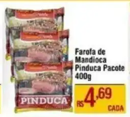 Max Atacadista Farofa de Mandioca Pinduca Pacote oferta