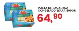 Federzoni Supermercados Posta de bacalhau congelado seara oferta