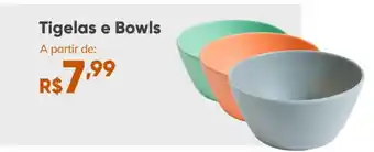 Tigelas e Bowls