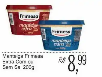 Manteiga Frimesa Extra Com Ou Sem Sal 200g