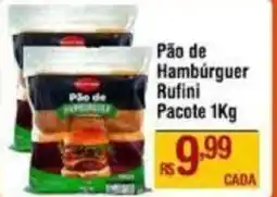 Max Atacadista Pão de Hambúrguer Rufini Pacote oferta