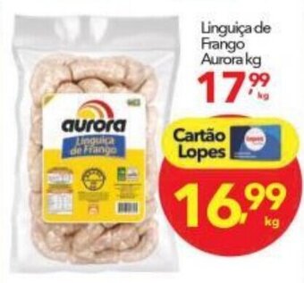 Lopes Supermercados Linguica de Frango Aurora 1kg oferta