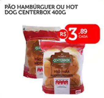 CenterBox Pão hamburguer ou hot dog centerbox oferta