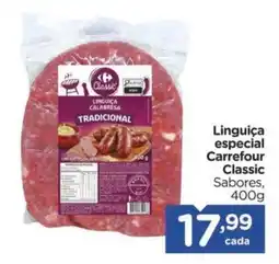 Carrefour Linguiça especial Carrefour Classic Sabores, oferta