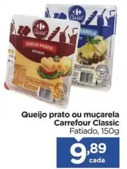 Carrefour Queijo prato ou muçarela Carrefour Classic Fatiado, oferta