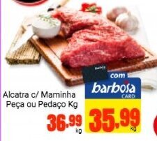 Barbosa Supermercados Alcatra c/ Maminha peca ou Pedaco 1kg oferta
