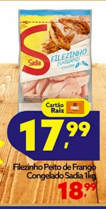 Raiz Superatacado Filezinho peito de frango sadia kg oferta