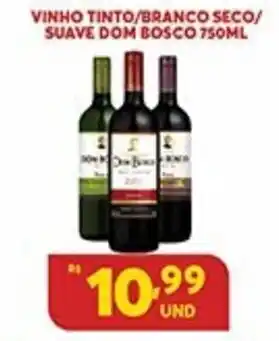 Atacadão Centro Sul Vinho Tinto/ Branco Seco/ Suave Dom Bosco 750ml oferta
