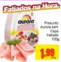 Barbosa Supermercados Presunto Aurora sem Capa Fatiado 100g oferta