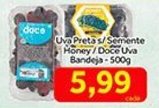 Shibata Supermercados Uva preta s/ Semente Honey/ Doce Uva bandeja 500g oferta
