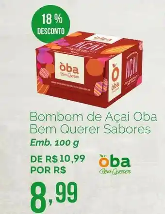 Oba Hortifruti Bombom De Açaí Oba Bem Querer Sabores 18% Desconto 100g oferta