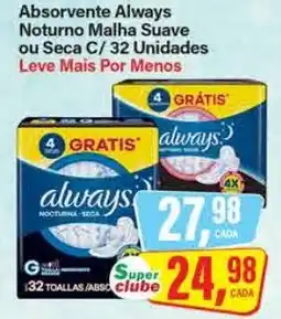 Rede Supermarket Absorvente Always Noturno Malha Suave ou Seca C/ 32 Unidades oferta