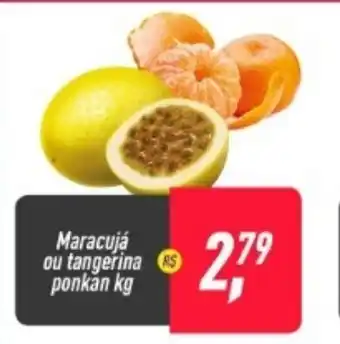 Maracuja ou Tangerina ponkan 1kg