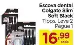 Carrefour Colgate - escova dental slim soft black oferta