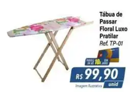 Hiper Moreira Tábua de Passar Floral Luxo Pratilar oferta