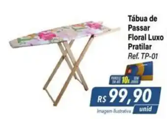 Hiper Moreira Tábua de Passar Floral Luxo Pratilar oferta