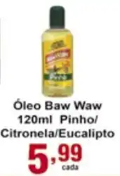 Rossi Supermercado Oleo Baw Waw 120ml Pinho/ Citronela/ Eucalipto oferta