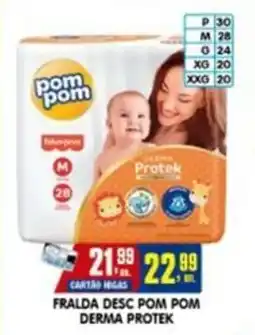 Higa's Supermercado Fralda desc pom pom derma protek oferta