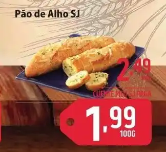 Sj Supermercados Pao de Alho SJ 100g oferta