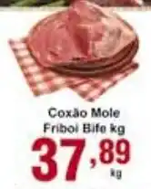 Rossi Supermercado Coxao Mole Friboi Bife 1kg oferta