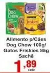 Rossi Supermercado Alimento p/caes Dog Chow 100g ou Friskies 85g oferta