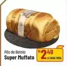 Muffato Pão de batata super muffato oferta