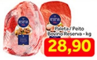 Shibata Supermercados Paleta/ Peito Bovino Reserva 1kg oferta