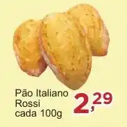 Rossi Supermercado Pão Italiano Rossi cada oferta