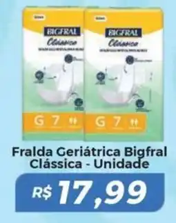 Mart Minas Fralda Geriátrica Bigfral Clássica - Unidade oferta