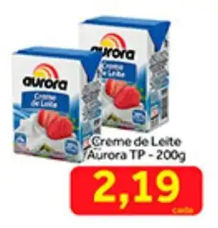 Shibata Supermercados Creme de leite Aurora Tp 200g oferta