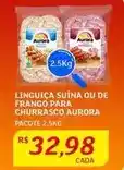 Assaí Atacadista Aurora - linguiça suina ou de frango para churrasco oferta